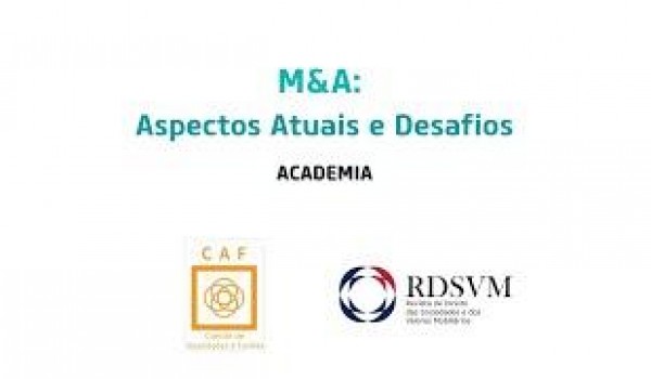Já disponível: RDSVM Academia 002 | M&A: Aspectos Atuais e Desafios (RDSVM e CAF)